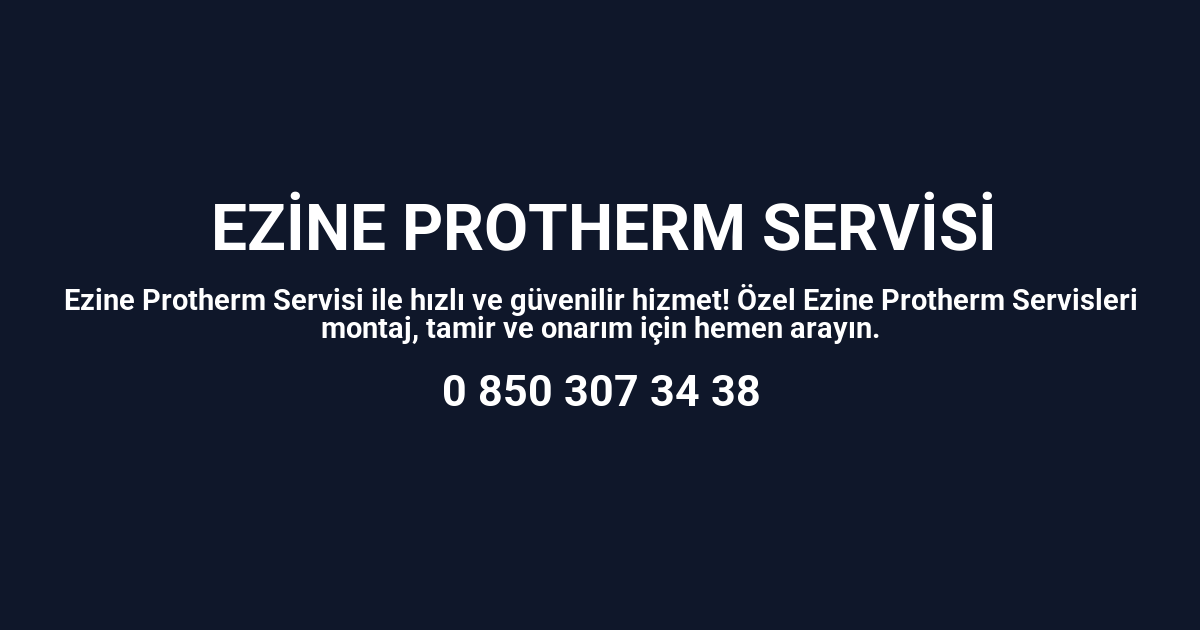 Ezine Protherm Servisi